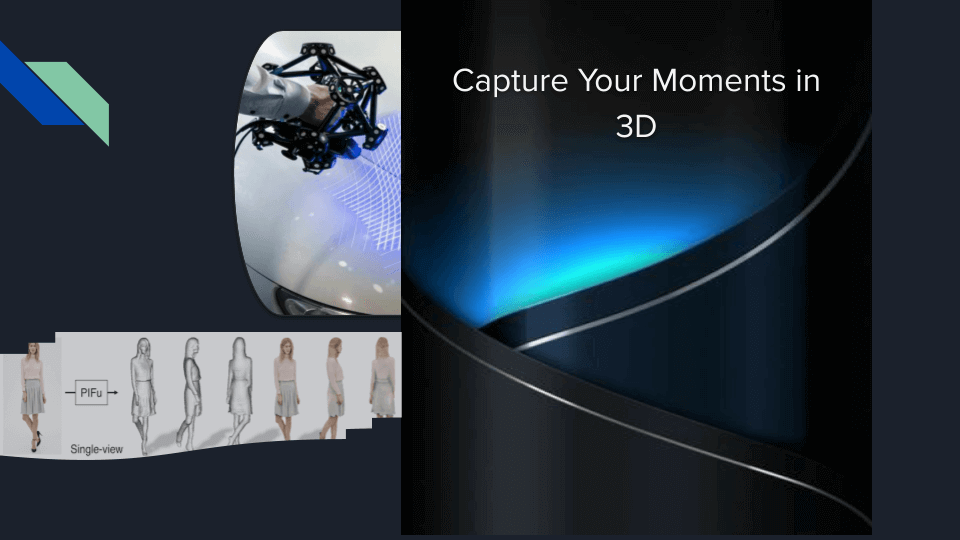 Capture Your Moments in 3D