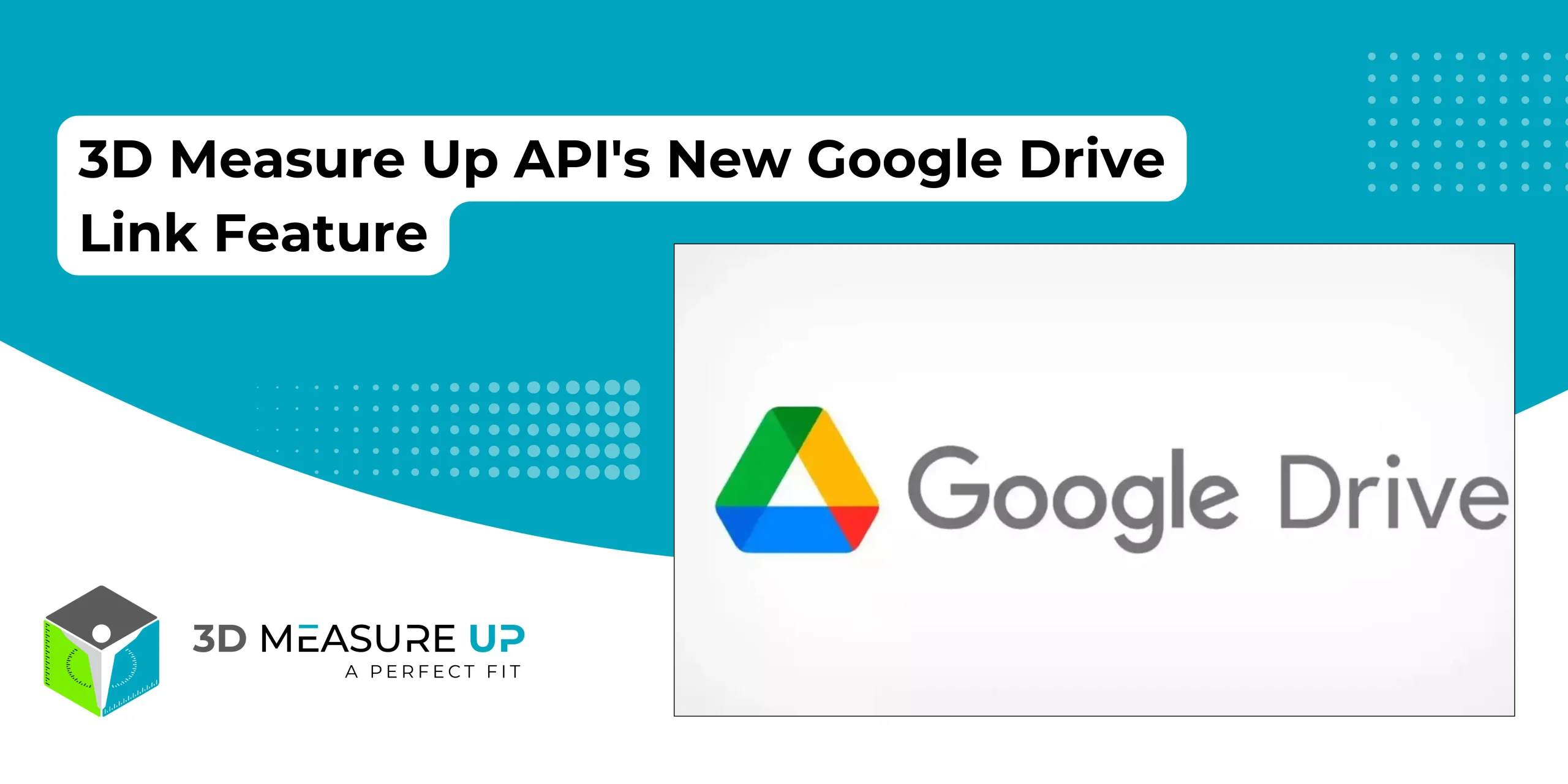 3D Measure Up API’s New Google Drive Link Feature