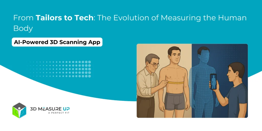 From Tailors to Tech The Evolution of Measuring the Human Body